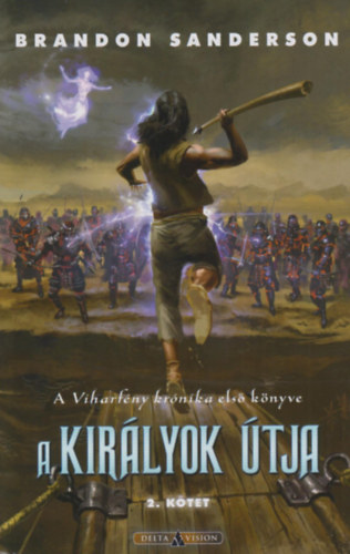 Brandon Sanderson - A kirlyok tja 2. ktet. (A Viharfny krnika els knyve)