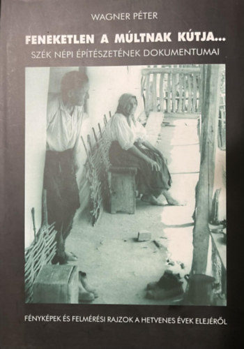 Wgner Pter - Feneketlen a mltnak ktja...