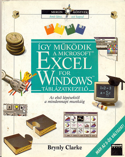 Brynly Clarke - gy mkdik a microsoft Excel for Windows tblzatkezel