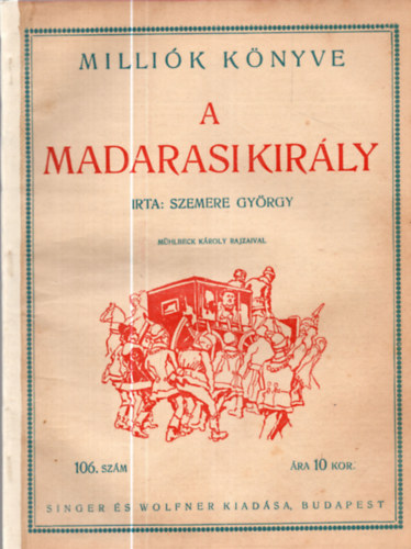 Szemere Gyrgy - A madarasi kirly