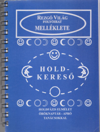 Aranyi Lászlóné - Holdkereső (Holdfázis elmélet, öröknaptár - apró tanácsokkal)