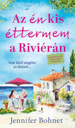 Jennifer Bohnet - Az n kis ttermem a Rivirn