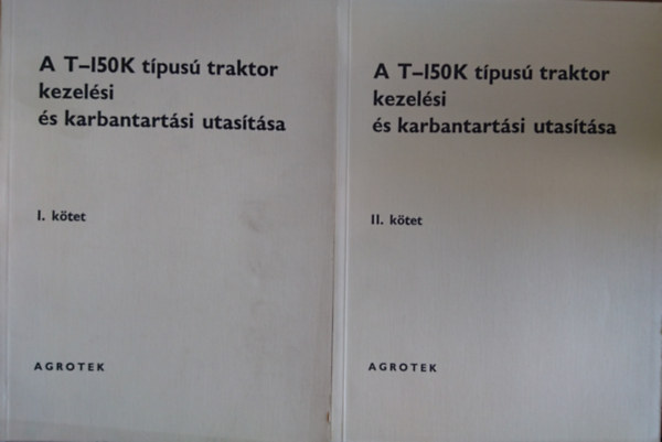 A T-150K t�pus� traktor kezel�si �s karbantart�si utas�t�sa I-II.