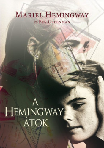 Mariel Hemingway; Ben Greenman - A Hemingway-tok