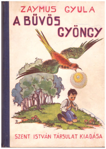 Zaymus Gyula - A bűvös gyöngy