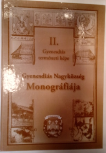 Dr. Szab Istvn  (szerk.) - Gyenesdis Nagykzsg Monogrfija II. ( Gyenesdis termszeti kpe )