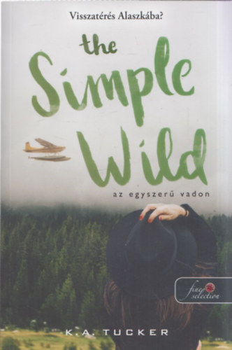 K. A. Tucker - The Simple Wild - Az egyszer� vadon