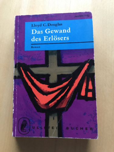 Lloyd C. Douglas - Das Gewand des Erl�sers