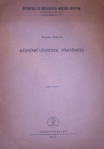 Pogny Frigyes - Kpzmvszetek trtnete
