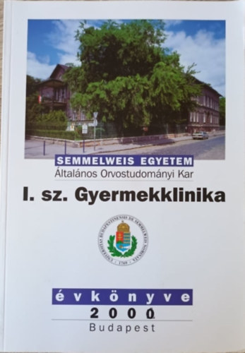 A Semmelweis Orvostudom�nyi Egyetem I. sz. Gyermekklinika �vk�nyve 2000