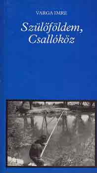 Varga Imre - Sz�l�f�ldem,Csall�k�z