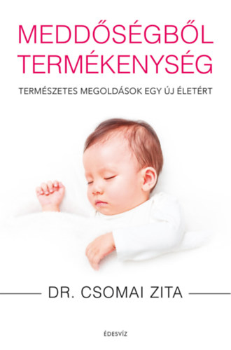 Dr. Csomai Zita - Medd�s�gb�l term�kenys�g