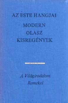 Lator Lszl szerk. - Az este hangjai-Modern olasz kisregnyek