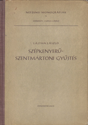 Lajtha Lszl - Szpkenyer-Szentmrtoni gyjts