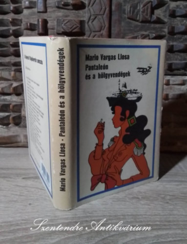 Sz�k�cs Vera  Mario Vargas Llosa (szerk.), Husz�gh N�ndor (ford.) - Pantale�n �s a h�lgyvend�gek (Pantale�n y las visitadoras) - Husz�gh N�ndor ford�t�s�ban; Saj�t k�ppel!