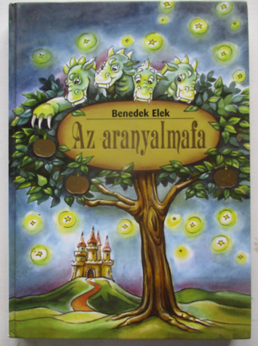 Benedek Elek - Az aranyalmafa