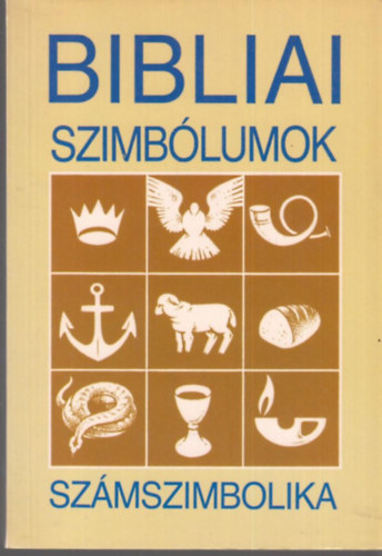 A. Heller - Bibliai szimblumok -  Bibliai szmszimbolika