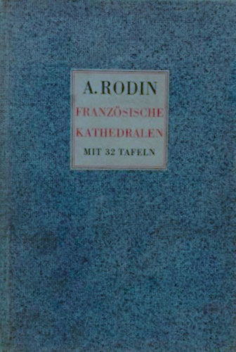 Auguste Rodin - Französische Kathedralen