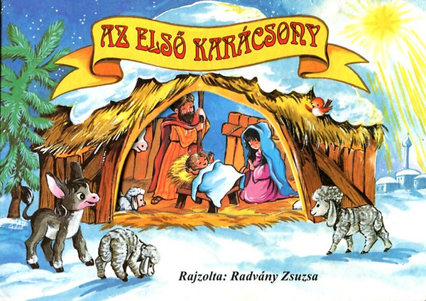 Radvnyi Zsuzsa  (rajz.) - Az els karcsony