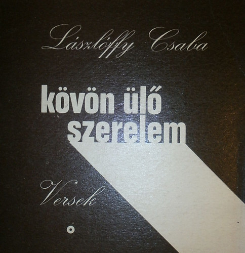 L�szl�ffy Csaba - K�v�n �l� szerelem