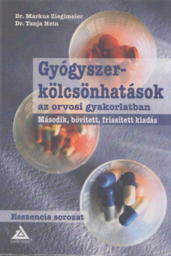 Dr. Dr. Tanja Hein Markus Zieglmeier - Gy�gyszerk�lcs�nhat�sok az orvosi gyakorlatban (M�sodik, b�v�tett, friss�tett kiad�s)