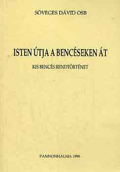 Sveges Dvid - isten tja a bencseken t (kis bencs rendtrtnet)