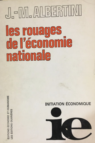 Jean-Marie Albertini - Les rouages de l'conomie nationale