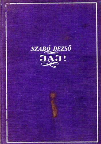 Szab Dezs - Jaj - Elbeszlsek