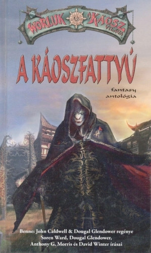 Soren Ward; Dougal Glendower; John Caldwell; Anthony G. Morris; David Winter - A Koszfatty (Fantasy antolgia)