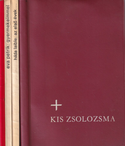 Hilda Laible, Szuj Antal, Jacob Ecker Eva Petrik - 4 db valls knyv (egytt): Kis zsolozsma, Az els vek..., Gyermekeimmel, Gyermekek biblija