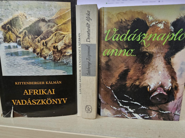 Grf Szchenyi Zsigmond, Lovsz Sndor Kittenberger Klmn - 4db vadszati knyv, KNYVMENT AJNLAT: Afrikai vadszknyv+ A vadszat lzban+ Denaturlt Afrika+ Vadsznapl anno...