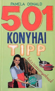 Pamela Donald - 501 konyhai tipp /hziasszonyoknak/