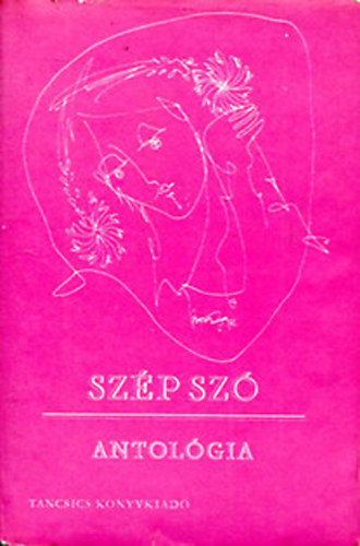 Szalontay Mihly  (szerk.) - Szp sz  - Antolgia
