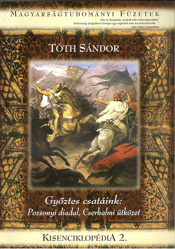 Tóth Sándor - Győztes csatáink: Pozsonyi diadal, Cserhalmi ütközet