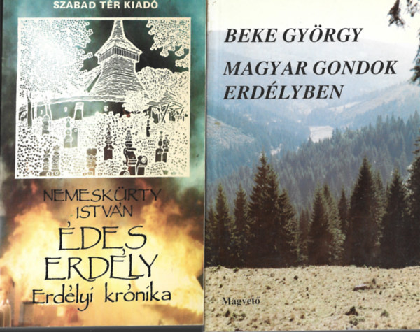 2 db k�nyv, Nemesk�rty Istv�n: �des Erd�ly, Beke Gy�rgy: Magyar gondok Erd�lyben