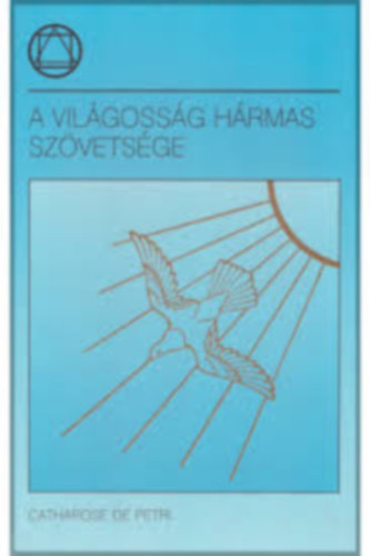 Catharose de Petri - A vilgossg hrmas szvetsge