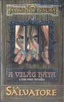 R. A. Salvatore - A vilg hta - A sttsg tja 2.