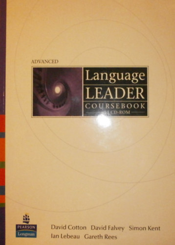 David Falvey, Simon Kent, Ian Lebeau, Gareth Rees David Cotton - Language Leader Advanced Coursebook