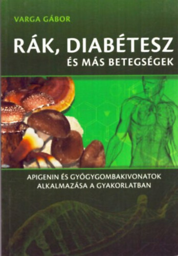 Varga Gbor - Rk, diabtesz s ms betegsgek