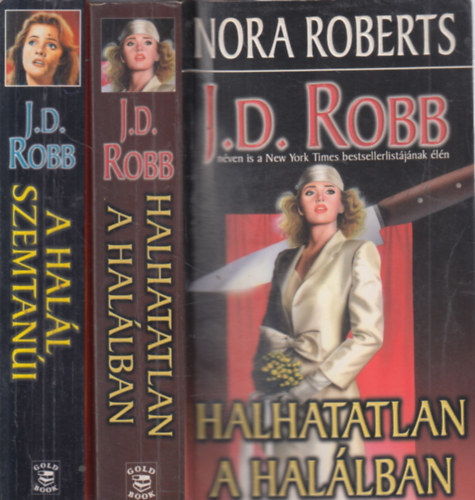 J. D. Robb  (Nora Roberts) - 2 db J.D. Robb ktet: Hall szemtani + Halhatatlan a hallban