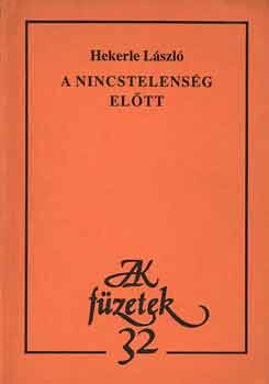 Hekerle L�szl� - A nincstelens�g el�tt