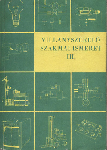 Dienes László; Kliment Tibor - Villanyszerelő szakmai ismeretek III.