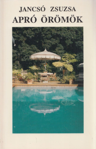 Jancs� Zsuzsa - Apr� �r�m�k (dedik�lt)