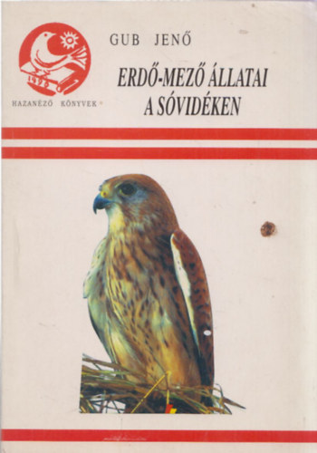 Gub Jen� - Erd�-mez� �llatai a s�vid�ken