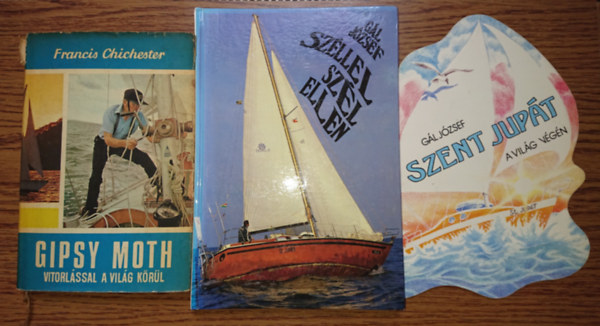 Francis Chichester Gl Jzsef - 3 knyv a vitorlzsrl: Szent Jupt a vilg vgn, Szllel szl ellen, Gipsy moth