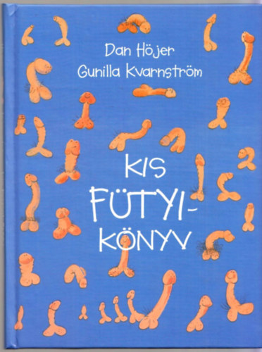 Gunilla, H�jer, Dan Kvarnstr�m - Kis f�tyik�nyv