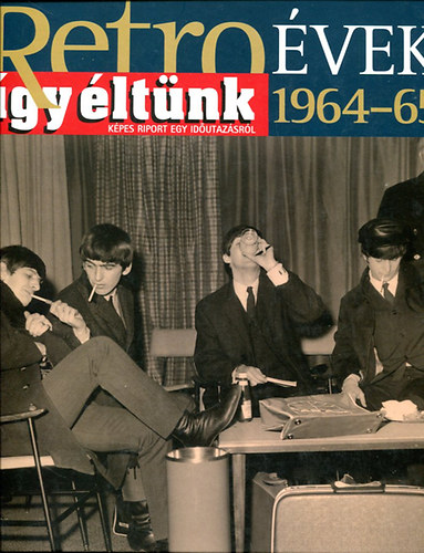 Retro évek - Így éltünk 1964-65