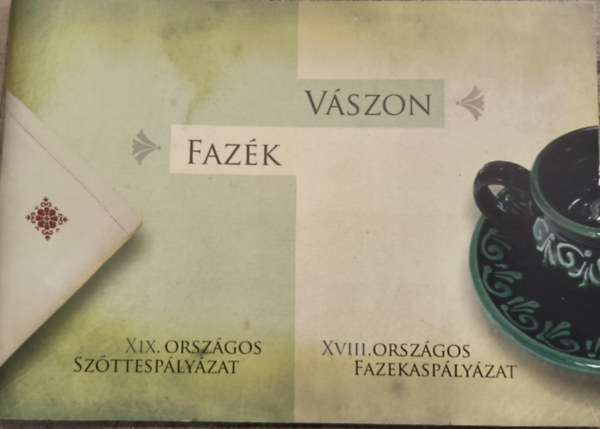 XIX. Orszgos Szttesplyzat / XVIII. Orszgos Fazekasplyzat