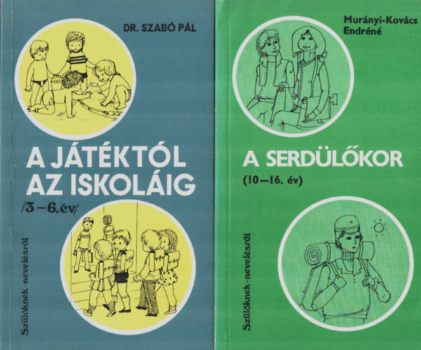Dr. Szabó Pál Murányi-Kovács Endréné - 2 db Szülőknek-nevelésről együtt: A serdülőkor, A játéktól az iskoláig.