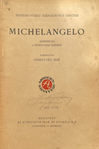 Sebestyn Ede  Mereskovszkij Szergejevics Dimitrij (ford.) - Michelangelo - elbeszls a renesznsz korbl
